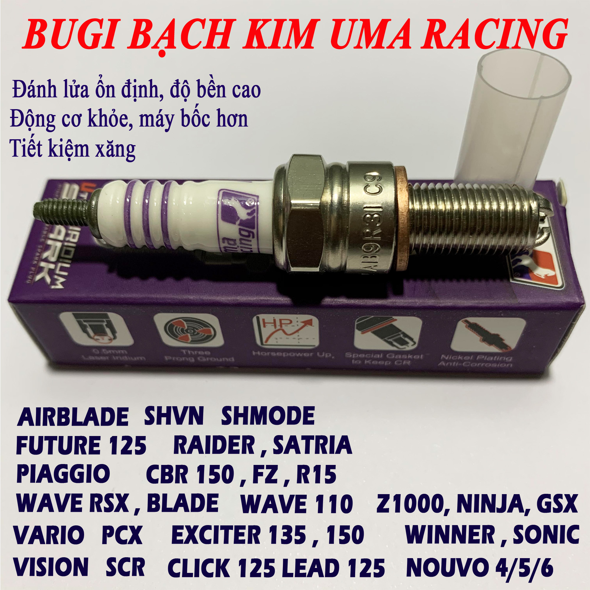 Bugi xe máy Uma Racing , Bugi bạch kim 3 chấu dành cho SHVN SH Mode PCX Vario Click Airblade Lead Vision Winner Exciter Sonic FZ150 Raider Satria GSX150 Z1000 Ninja 300 MxKing R15 Wave 110 Wave RS RSX Blade 110 Future Neo Future 125 Luvias Nouvo