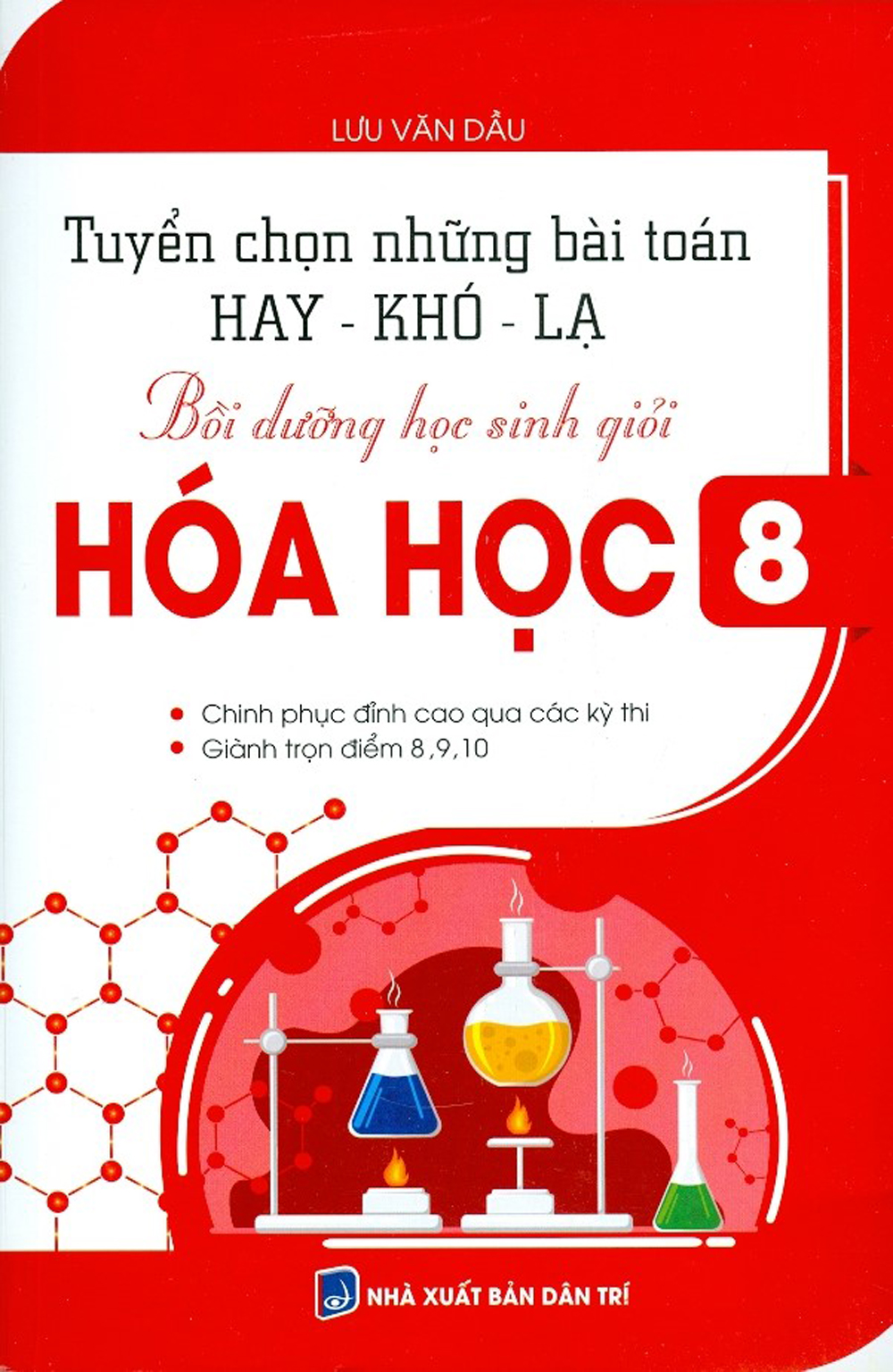 Tuyển Chọn Những Bài Toán Hay - Khó - Lạ Bồi Dưỡng Học Sinh Giỏi Hóa Học 8