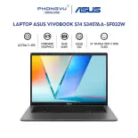 Laptop Asus Vivobook S14 S3407AA-SF032W (Ultra 7-355/ 16GB/ 512GB/ Windows 11 Home) - Bảo hành 24 tháng
