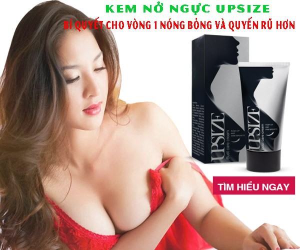 Kem nở ngựckem nâng ngực up size kem nở vòng 1 chính hãng nga