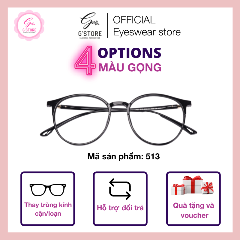 Gọng Kính Cận Tròn Nhựa Dẻo Thanh Mảnh [G'Store] Kính Cận Mắt Tròn Gọng Nhựa 513