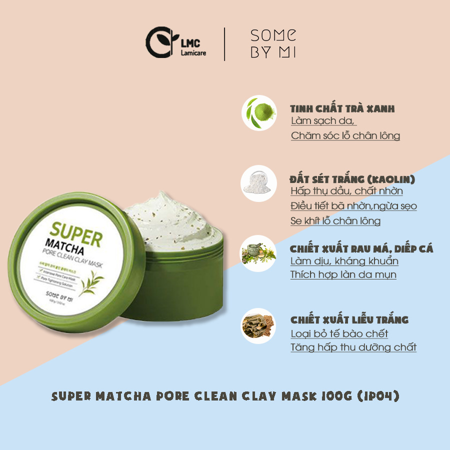 Mặt nạ đất sét dưỡng da và làm sạch lỗ chân lông some by mi super matcha pore clean clay mask 100g