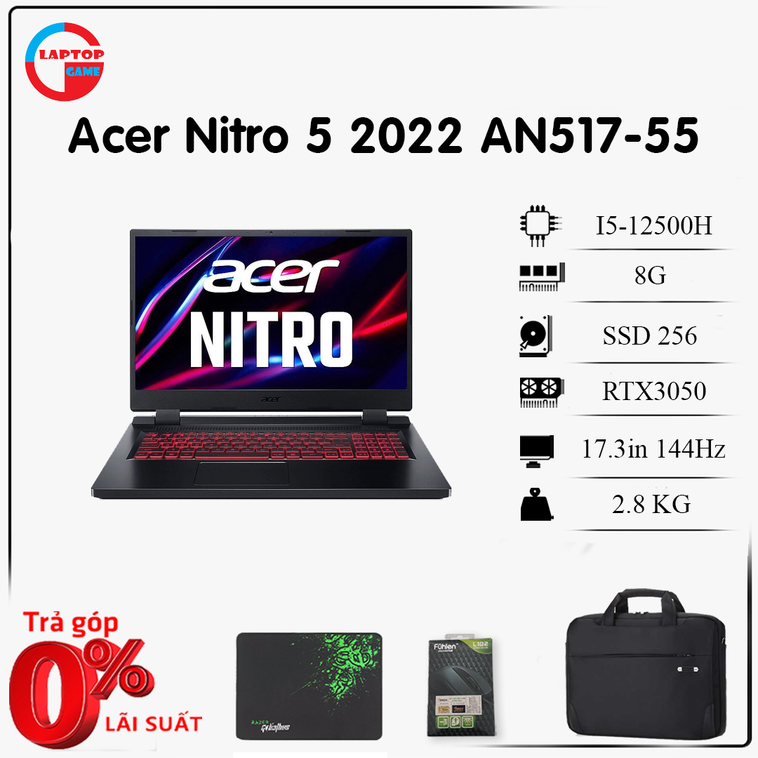 [Mới 100%] Laptop Acer Nitro 5 2022 AN517-55 (Core i5 - 12500H, 8GB, 256GB, RTX 3050, 17.3" FHD IPS 144Hz)