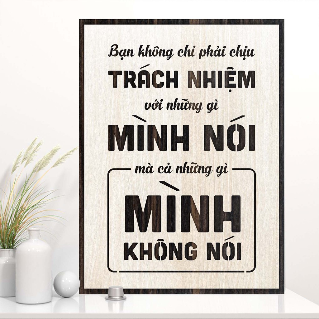 Tranh động lực: Bạn không chỉ phải chịu trách nhiệm với những gì mình nói mà cả những gì mình không nói