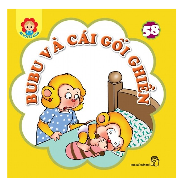 Bé học lễ giáo - bubu - tập 58: bubu và cái gối ghiền - nxb trẻ
