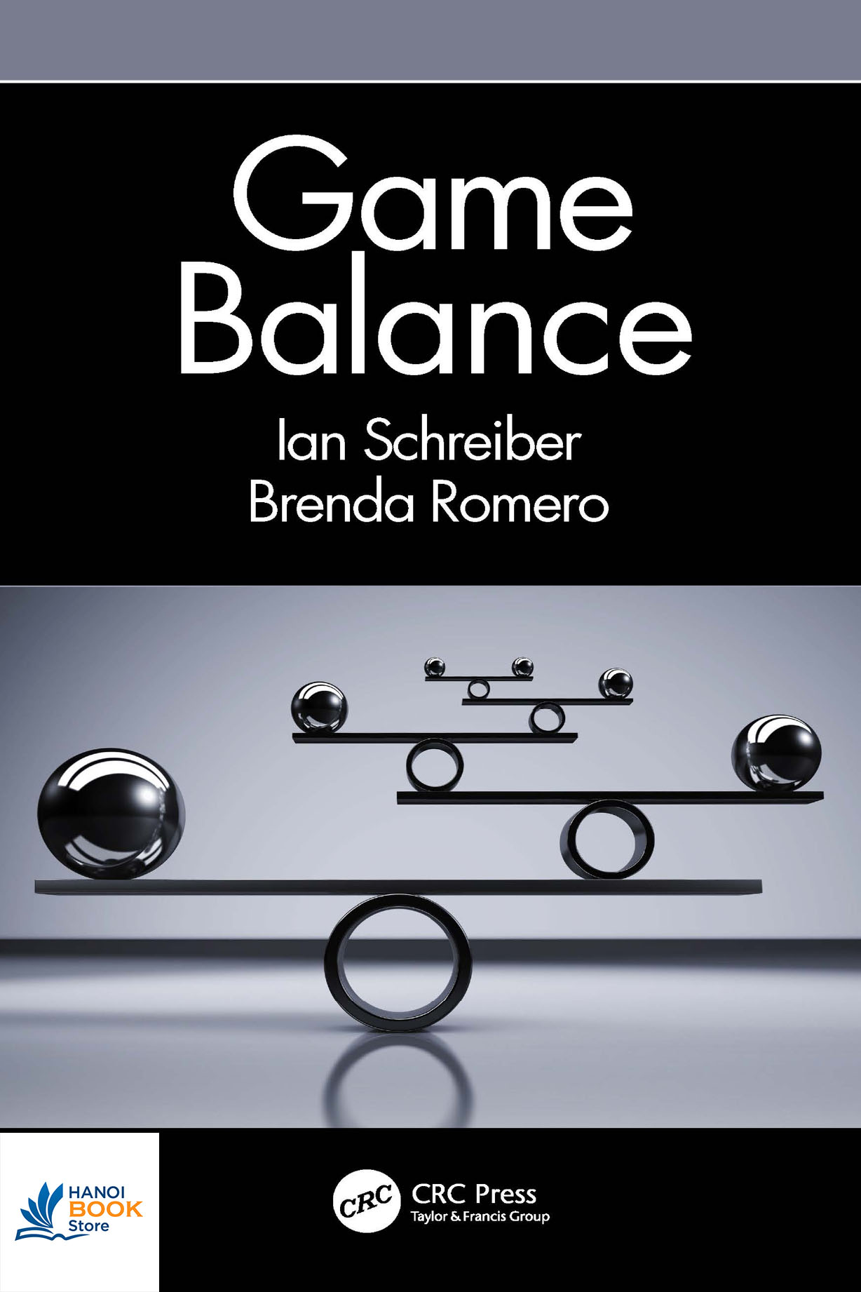 Ian Schreiber, Brenda Romero - Game Balance-CRC Press (2021) sách