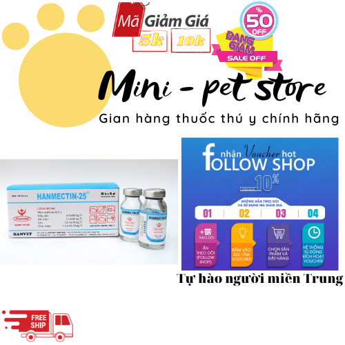 10ml 1 HỘP 20 LỌ HANMECTIN-25  SỔ, TẨY GIUN, KÝ SINH TRÙNG DIỆT VE, GHẺ, BỌ CHÉT CHÓ, MÈO, MẠT GÀ CHẤY , RẬN, MÒNG... THÚ Y HANVET
