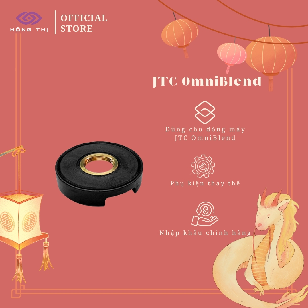 Vòng giữ lưỡi dao máy xay sinh tố hiệu jtc omniblend - hàng nhập khẩu