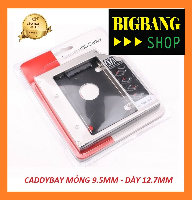 Caddy Bay SSD HDD Sata 9.5mm / 12.7mm - Khay đựng ổ cứng thứ 2 cho laptop thay thế ổ DVD