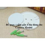 Combo 2 Bộ Đế quay kèm tấm gắn chuyên dụng 4 lớp dùng cho Camera Xiaomi