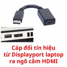 Cáp chuyển displayport ra HDMI cho tivi(Đen)   Giá Khuyến Mại 59.000đ Tại Hàng thật giá thật