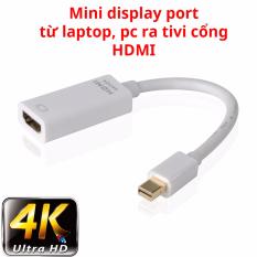 Bảng Báo Giá Cáp Mini Displayport ra cổng HDMI chuẩn Ultra HD V1.2 độ phân giải 4K 2K 1080p   Hàng thật giá thật