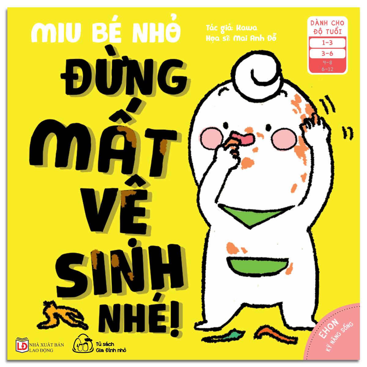 Sách - Ehon Kĩ Năng Sống - Miu Bé Nhỏ - Đừng Mất Vệ Sinh Nhé! (Phần 2, 3-6 tuổi)