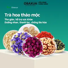 Trà hoa thảo mộc Obaxua - Hàng thượng hạng Loại Đẹp