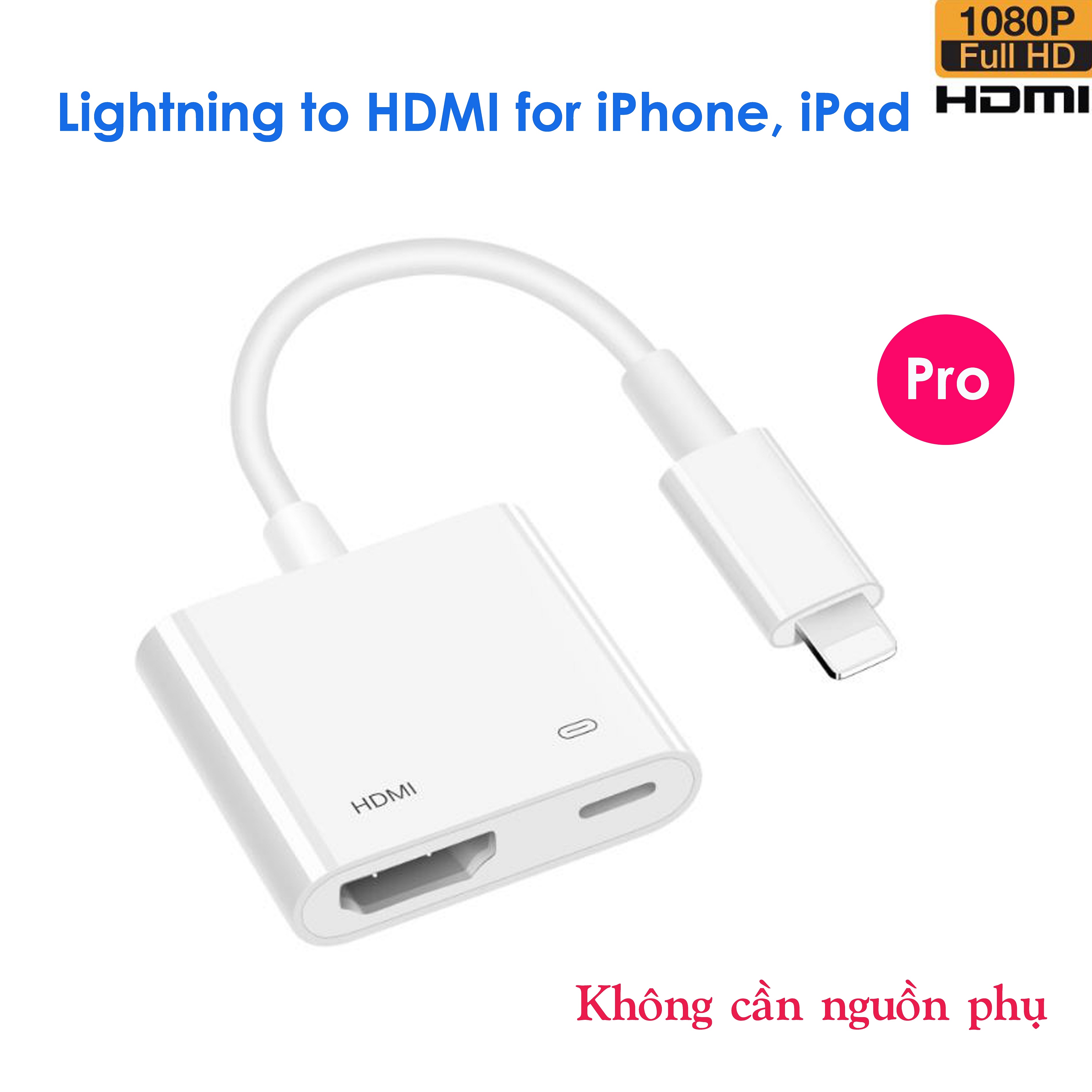 Cáp chuyển đổi Lighnting sang HDMI dùng cho i.Phone, i.Pad bản Pro không cần nguồn phụ