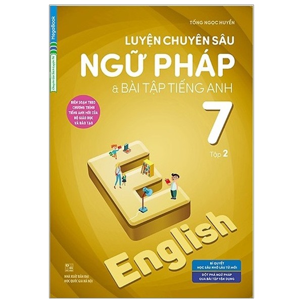 Sách - Luyện Chuyên Sâu Ngữ Pháp Và Bài Tập Tiếng Anh 7 - Tập 2 - Chương Trình Mới