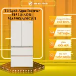 Tủ Lạnh Aqua Inverter 515 Lít AQR-MA590XA(MC)U1 - GIAO TOÀN QUỐC - CHỈ MIỄN PHÍ HCM