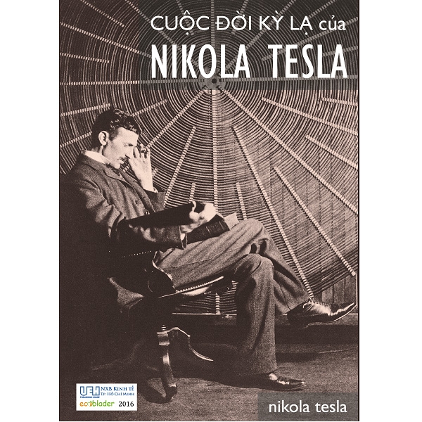 Fahasa - cuộc đời kỳ lạ của nikola tesla
