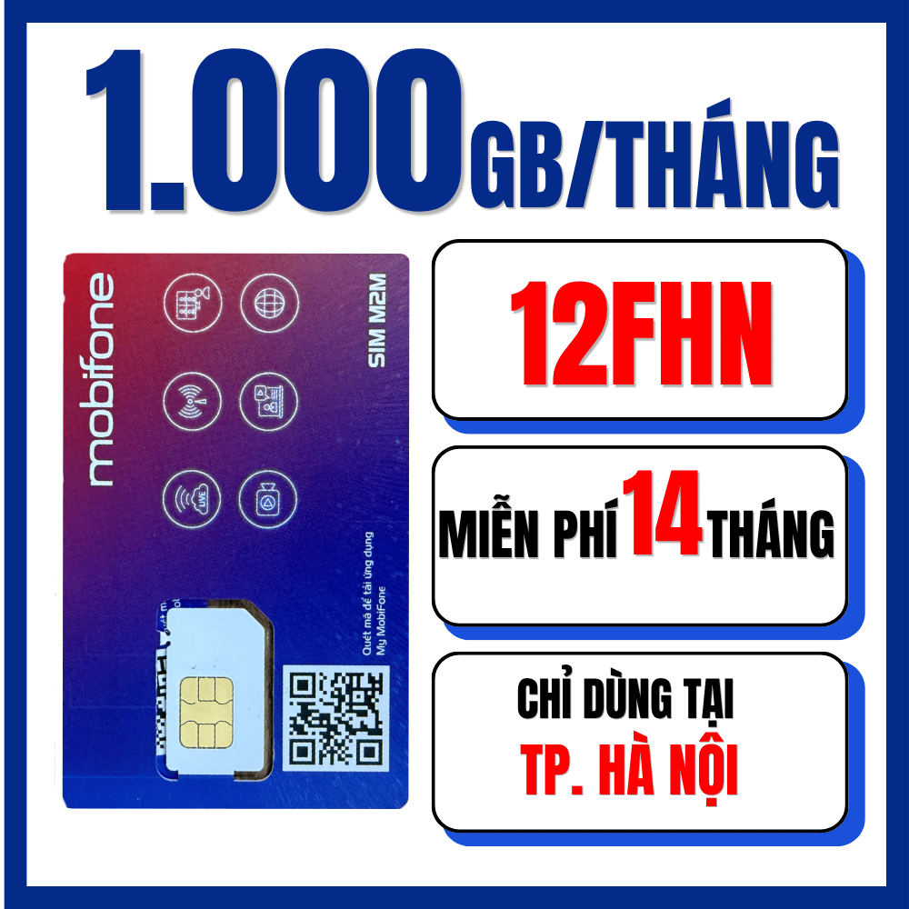(Chỉ Dùng Tại Hà Nội ) SIM 4G 5G MOBIFONE Chuyên Phát Wifi -  1.000GB/Tháng Max Băng Thông Dùng 7-14 Tháng Không Phát Sinh Chi Phí | 6FHN 12FHN . FREESHIP - CHƯA KÍCH HOẠT .
