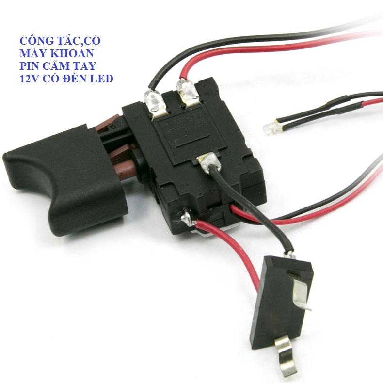 Công tắc 12V, cò máy khoan pin cầm tay đa năng có đèn led