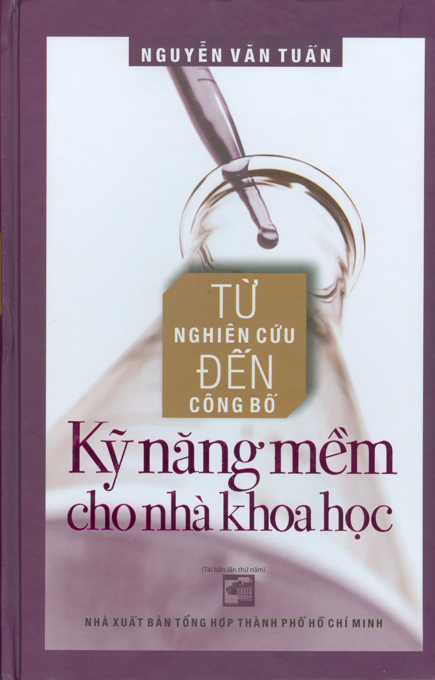 Từ Nghiên Cứu Đến Công Bố Kỹ Năng Mềm Cho Nhà Khoa Học (Bìa cứng)