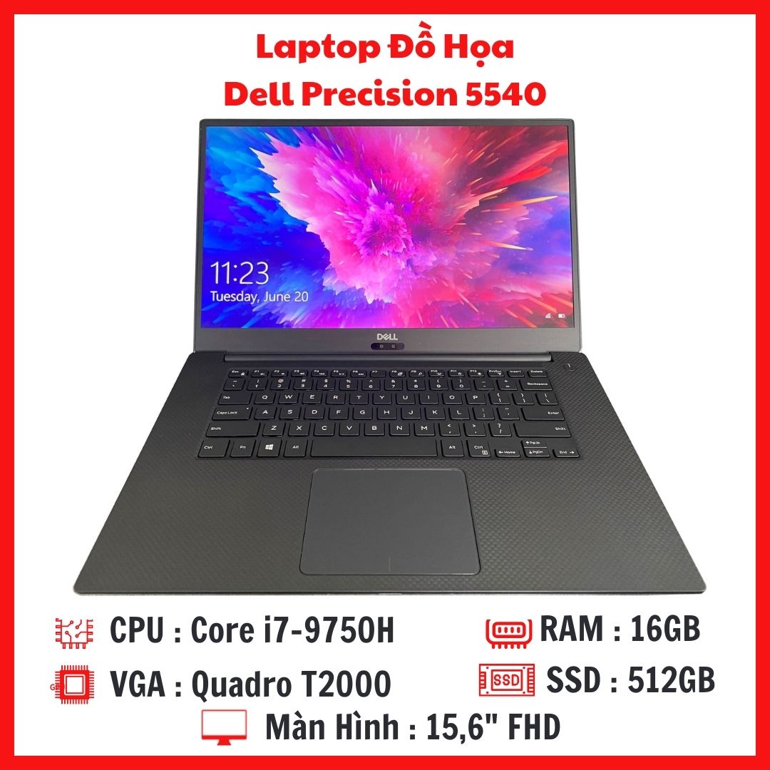 Laptop Dell Precision 5540 - Core i7-9750H  RAM 16G SSD 512G VGA Quadro T2000 Màn 15,6 Inch FHD IPS ( Bảo Hành 3 đến 12 Tháng )