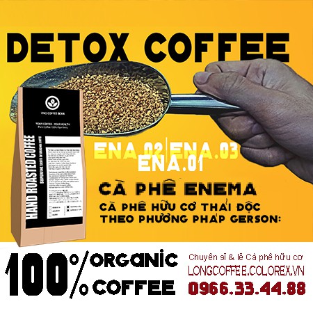 Cà phê hữu cơ thải độc đại tràng - Coffee Enema - Organic Coffee for detox