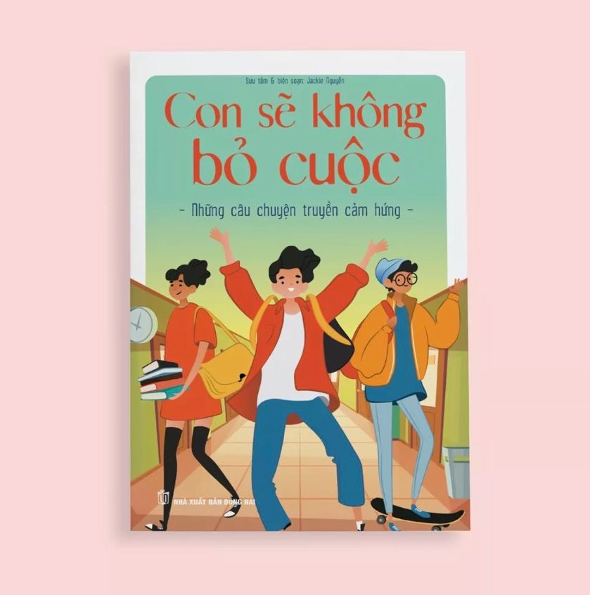 Sách những câu chuyện truyền cảm hứng: con sẽ không bỏ cuộc