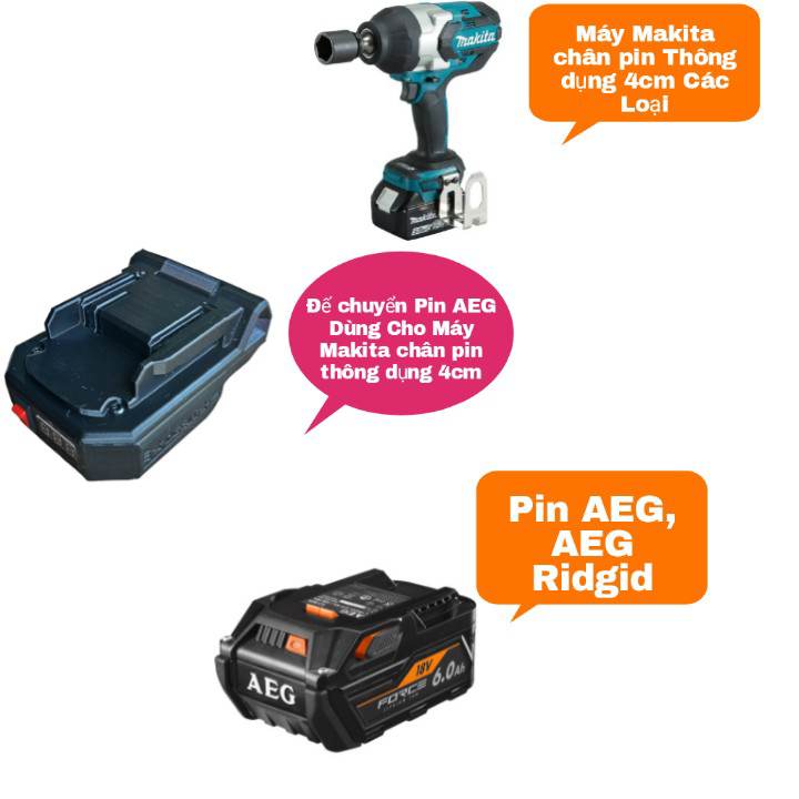 Đế Chuyển Pin AEG Dùng Cho Máy Makita 18V In Nhựa Chịu Lực Siêu Cứng - Bộ Chuyển AEG, AEG Ridgid Sang Makita
