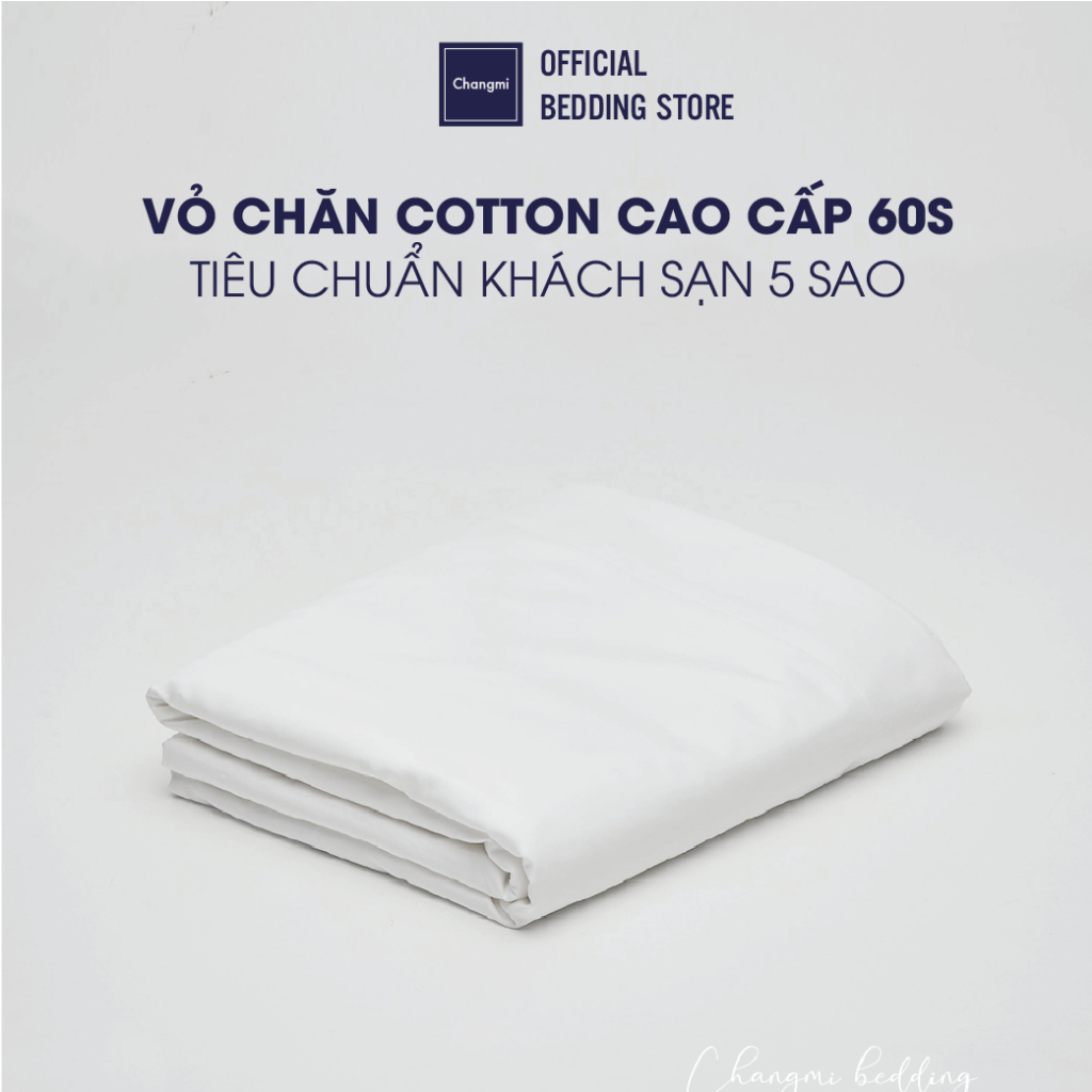 Vỏ chăn Changmi Bedding Cotton cao cấp 60S trắng trơn. Tiêu chuẩn khách