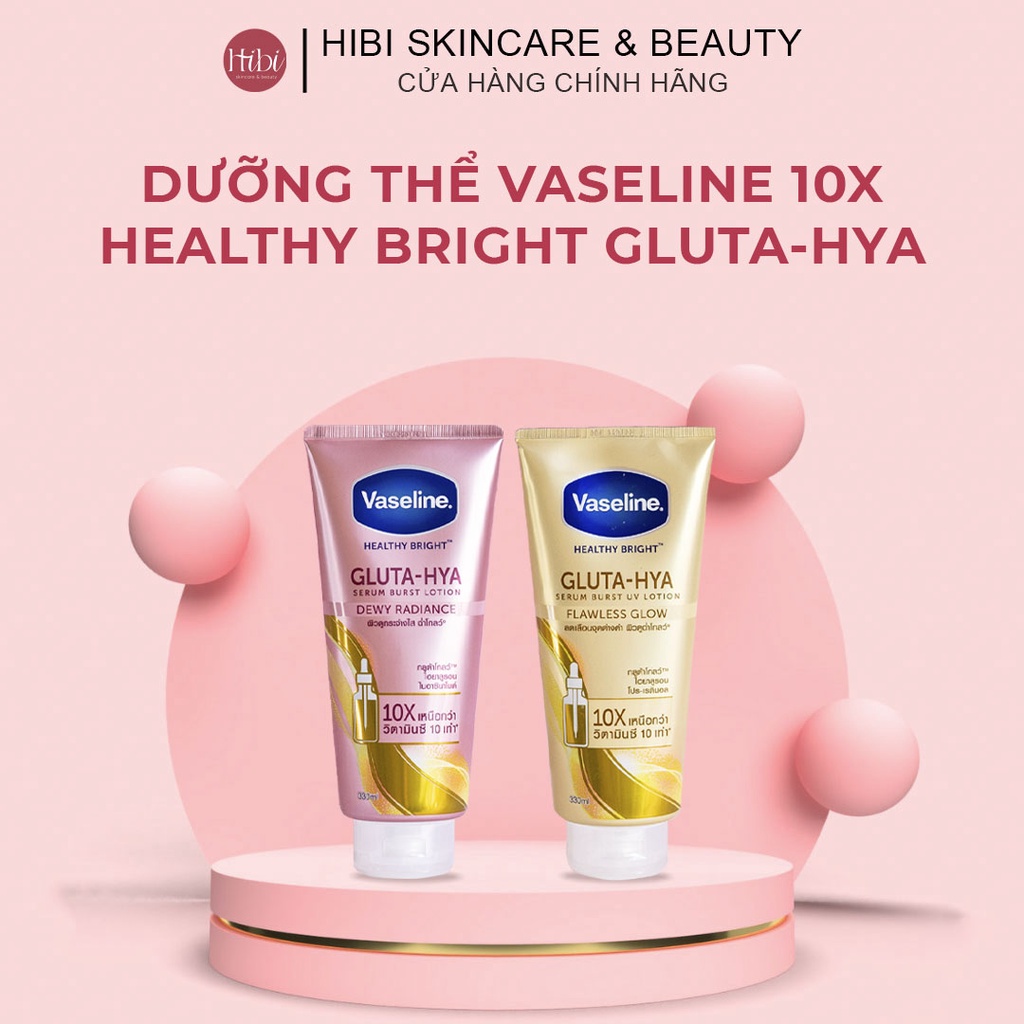 Sữa Dưỡng Thể Vaseline Healthy Bright Gluta HYA Serum 10X ban ngày và ban đêm