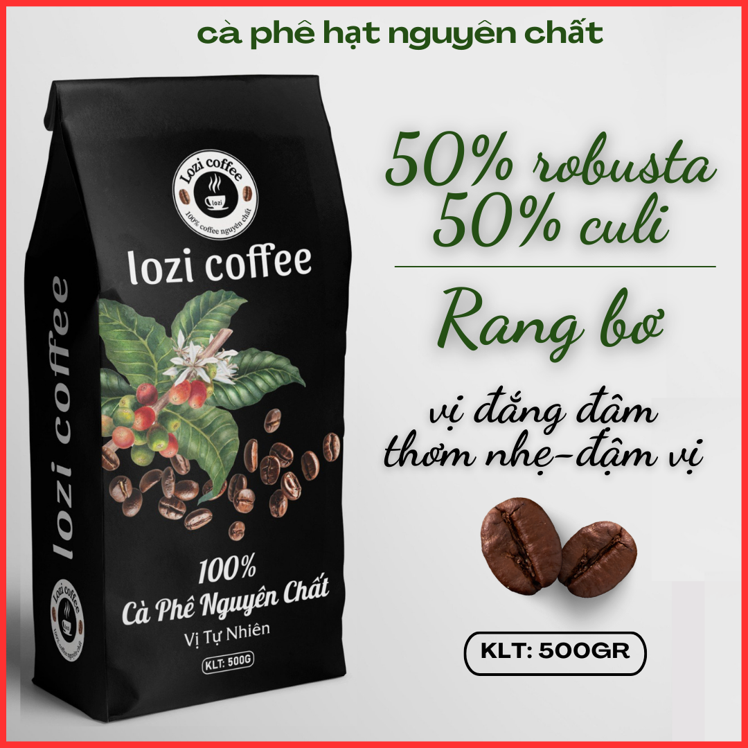 cà phê hạt rang bơ ROBUSTA + CULI  (50/50 )nguyên chất rang xay thơm ngon đậm vị 500g/ 1 bịch