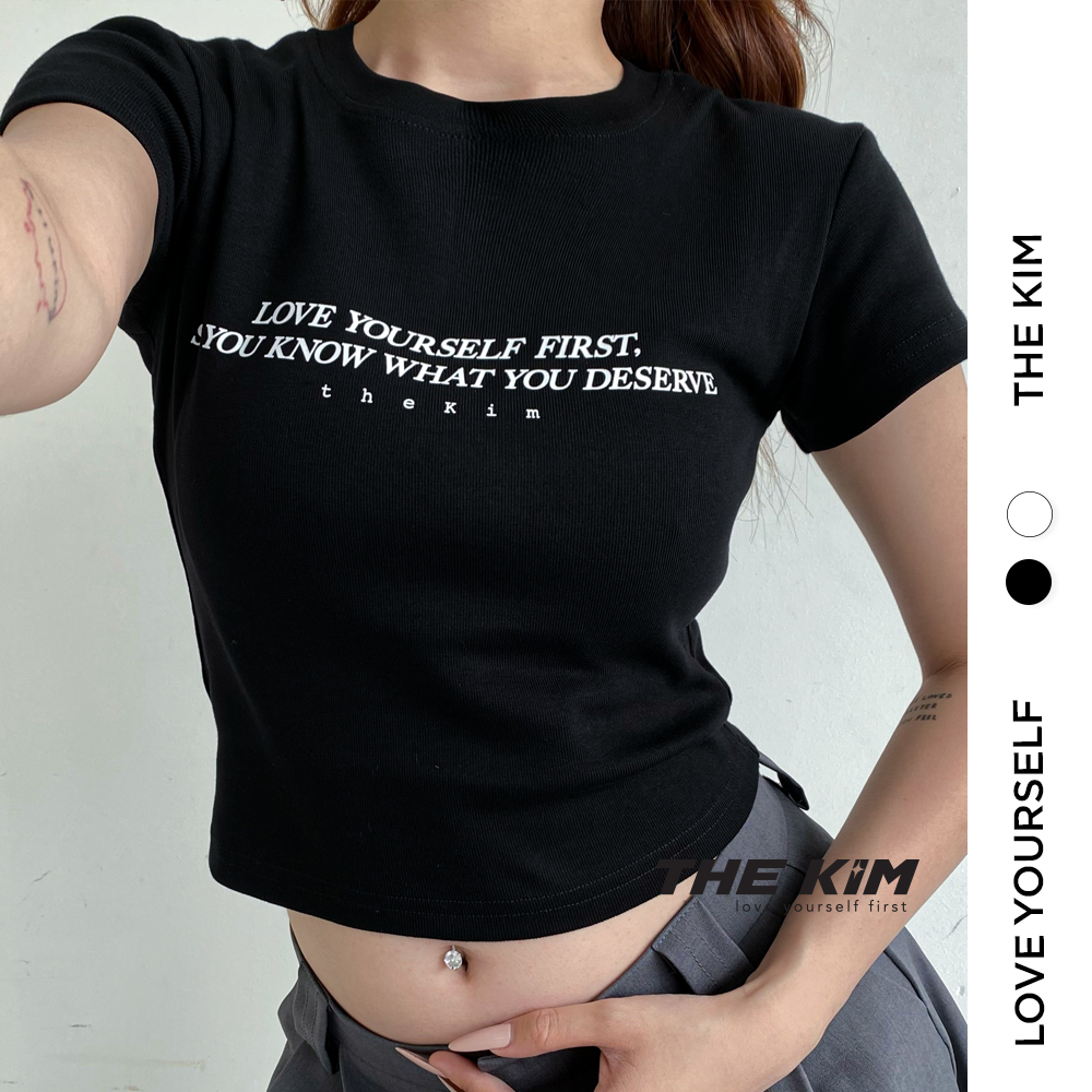 THE KIM A190 Áo thun baby tee croptop The Kim - Love Yourself First signature tee, áo thun ngắn tay form fit