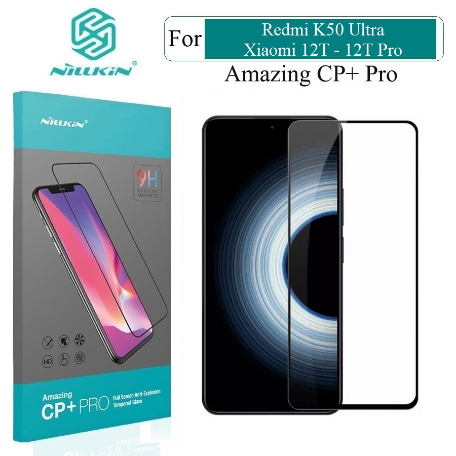 Cường lực full xiaomi 12t - 12t pro - k50 ultra nillkin cp+ pro