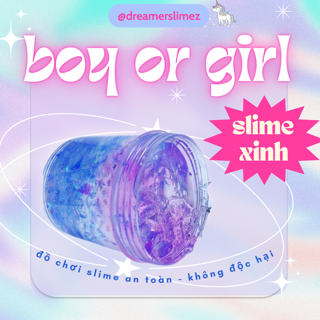 Slime trong boy or girl - đồ chơi slime mềm dẻo - slime trong suốt màu sắc - slime an toàn cho bé