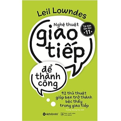 Sách Nghệ Thuật Giao Tiếp Để Thành Công - 92 Thủ Thuật Giúp Bạn Trở Thành Bậc Thầy Trong Giao Tiếp + Tặng Bookmark