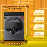 Máy giặt Panasonic Inverter 9 kg NA-V90FA1LVT - GIAO TOÀN QUỐC - CHỈ MIỄN PHÍ HCM