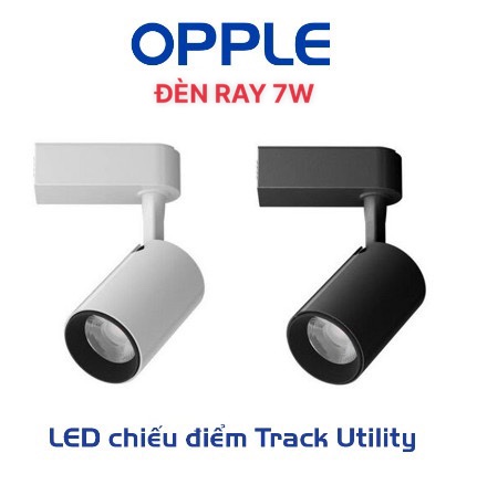 Đèn rọi ray 7w opple - chip led chất lượng cao, len quang học tinh tế