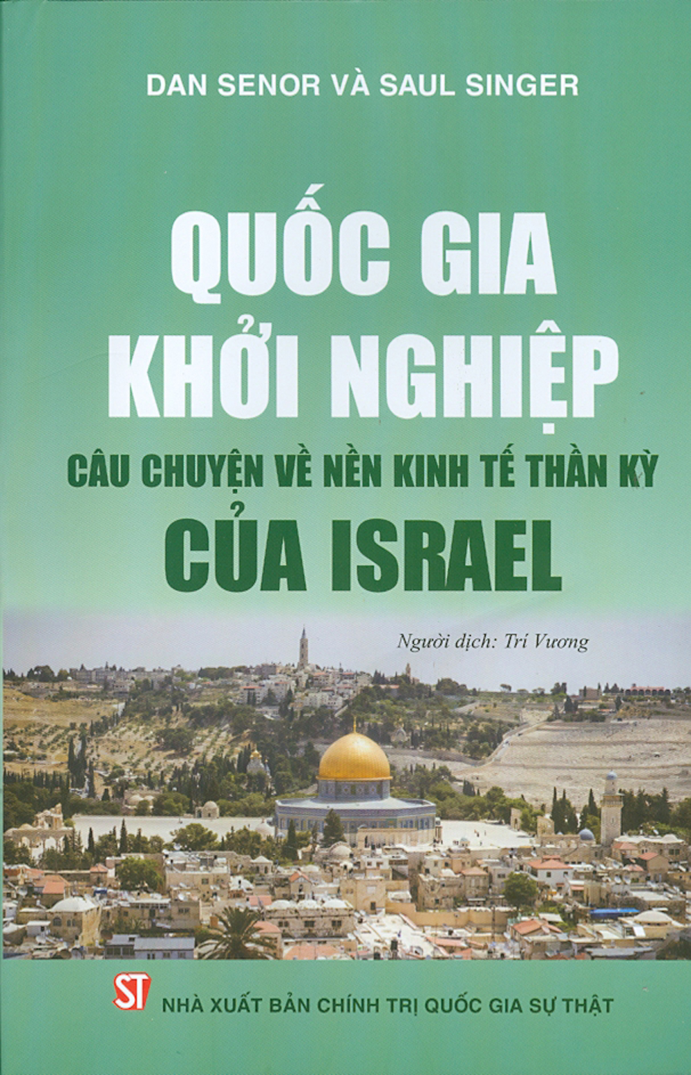Quốc gia khởi nghiệp - câu chuyện về nền kinh tế thần kỳ của israel