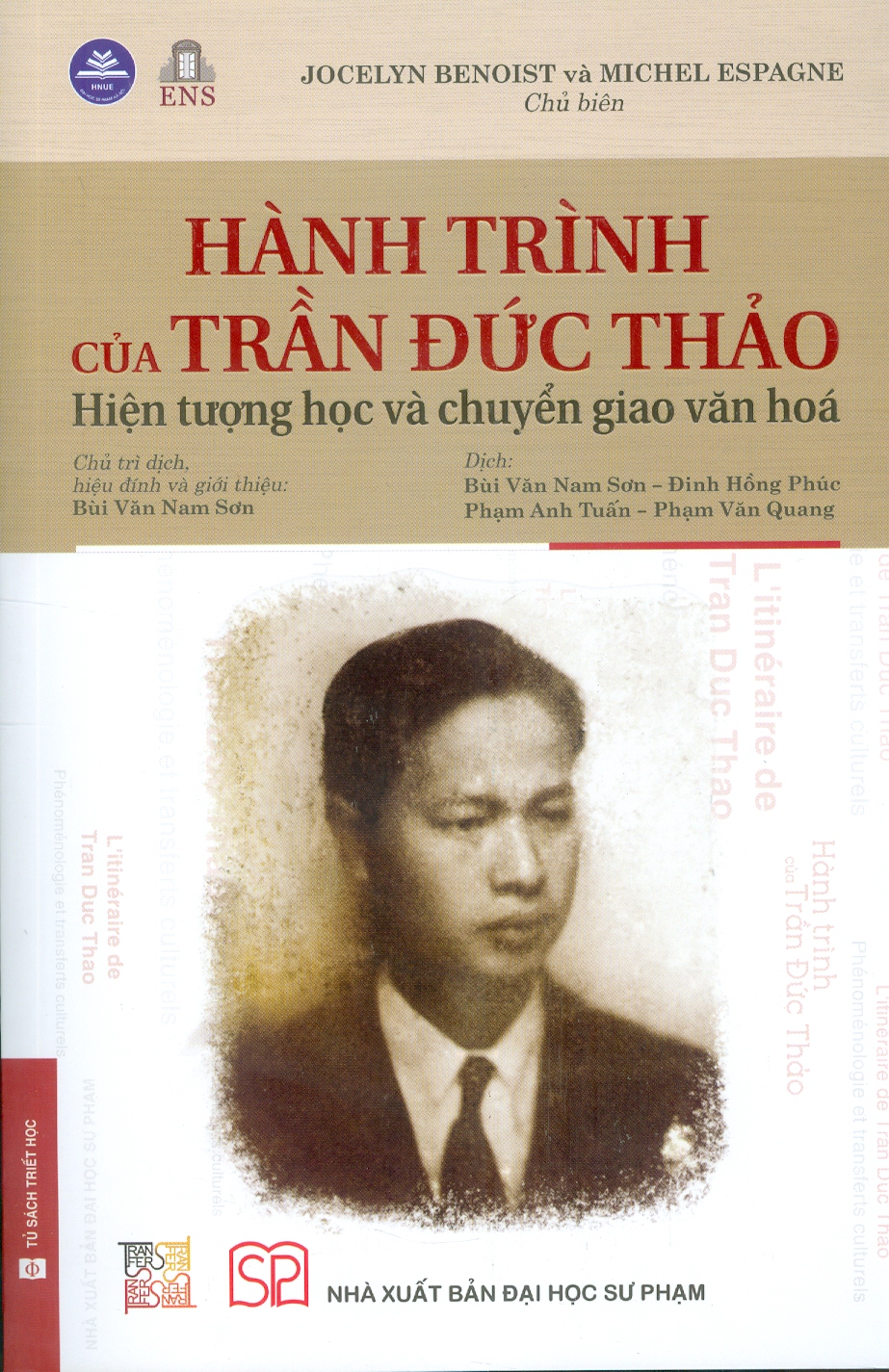 Hành Trình Của Trần Đức Thảo - Hiện Tượng Học Và Chuyển Giao Văn Hóa (Bìa mềm)
