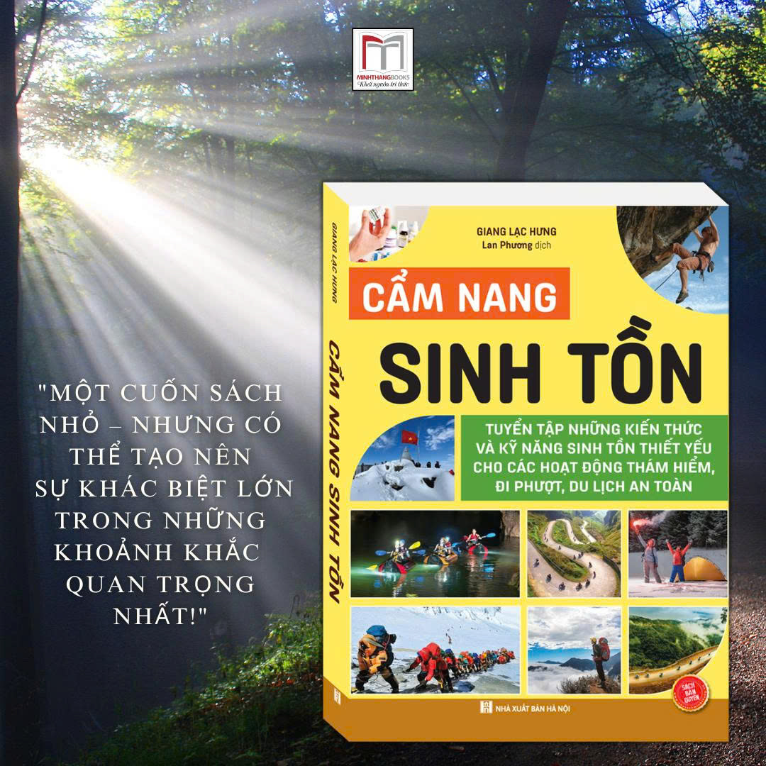 Sách - Cẩm nang sinh tồn - Tuyển tập những kiến thức và kỹ năng sinh tồn thiết yếu cho các hoạt động thám hiểm, đi phượt