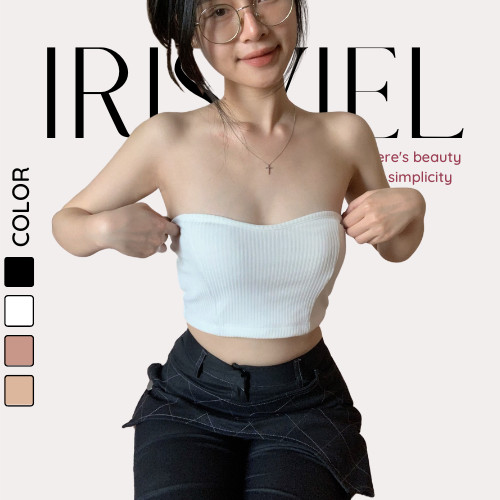 Áo ống cúp ngực không đệm irisviel kiểu croptop không dây áo quây ngực croptop chất thun tăm co giãn ôm body