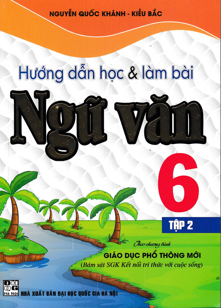Hướng dẫn học và làm bài ngữ văn lớp 6 tập 2