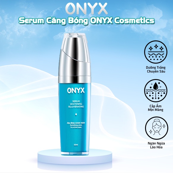 Serum onyx cosmetics - dưỡng trắng và nuôi dưỡng giúp da căng bóng 60ml