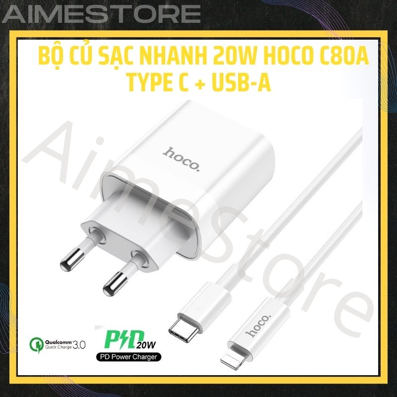 Bộ Củ Sạc Nhanh Hoco C80A 2 cổng ( USB + Type- C ) PD 20W, sạc nhanh 3.1A, Q.C 3.0 ( EU ) Gồm Củ Sạc 2 Cổng và Dây Cáp Type C to Lightning,  Bộ Sạc Cho Các Dòng Điện Thoại - Giá tốt tại AimeStore