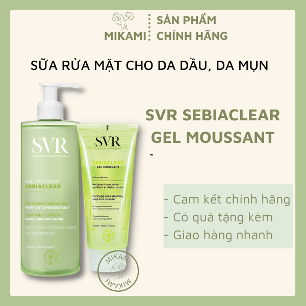 Sữa rửa mặt SVR - SVR Sữa rửa mặt dành cho da dầu, da mụn và da nhạy cảm hàng Pháp chuẩn chính hãng - Mii Beauty