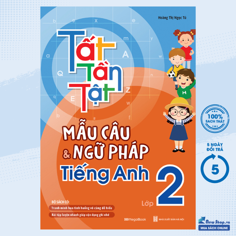 Sách - Tất Tần Tật Mẫu Câu Và Ngữ Pháp Tiếng Anh Lớp 2 (MEGABOOK) - Newshop