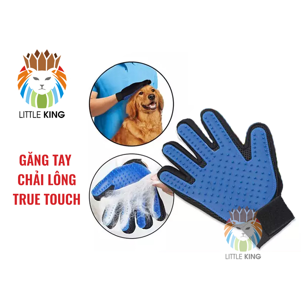 Găng tay lấy lông rụng tắm chó mèo True Touch chải lông tránh rối đánh bông lông massage cho thú cưng hiêu quả Little King pet shop