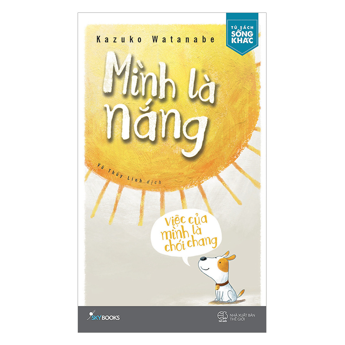 Sách mình là nắng việc của mình là chói chang