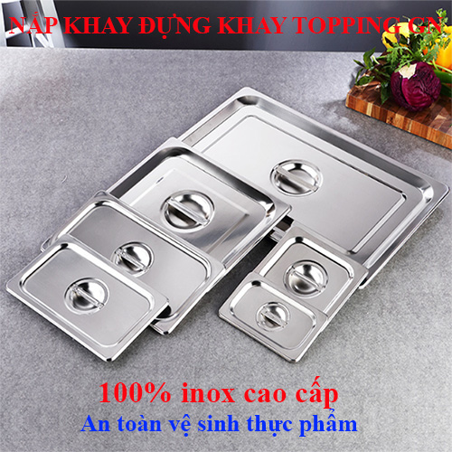 Nắp đậy khay inox gn 1/9 gn 1/6 gn 1/4 gn 1/3